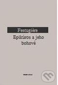 Levně Epikúros a jeho bohové - André-Jean Festugiére - kniha z kategorie Filozofia
