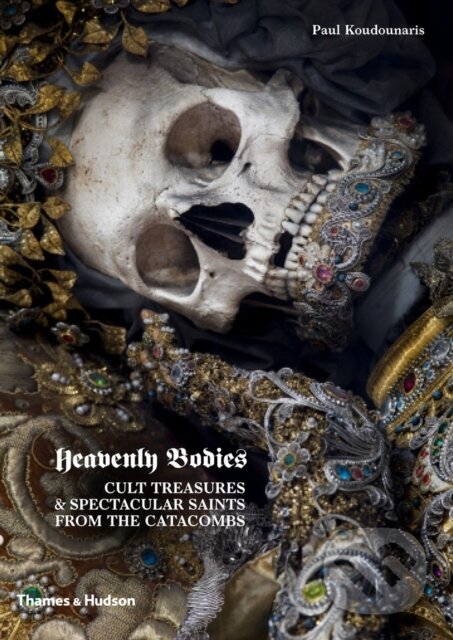 Levně Heavenly Bodies (Cult Treasures & Spectacular Saints from the Catacombs) - kniha z kategorie História