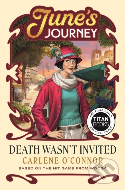 Levně Death Wasnt Invited: A Junes Journey Mystery - Carlene O'Connor