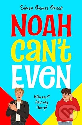 Levně Noah Cant Even (NE) - Simon James Green - kniha z kategorie Beletria
