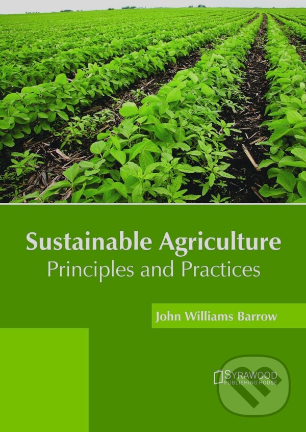 Levně Sustainable Agriculture (Principles and Practices) - kniha z kategorie Poľnohospodárstvo