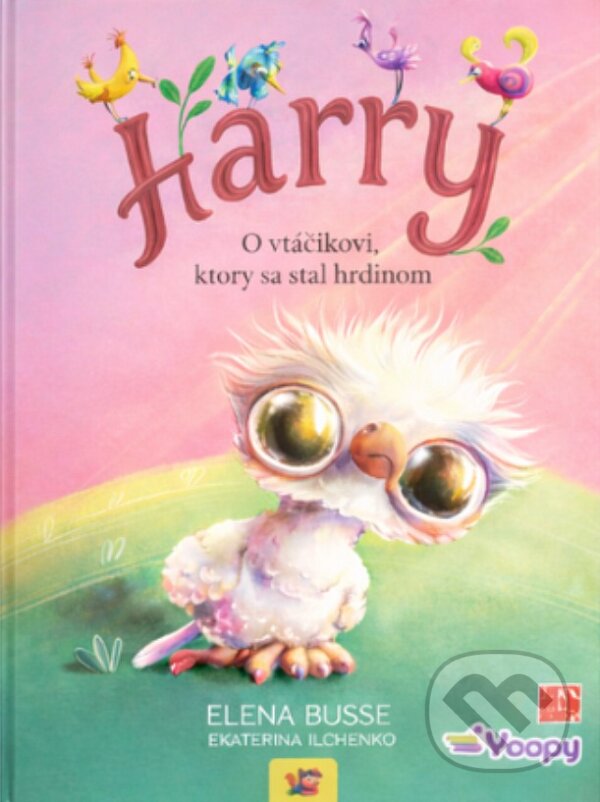 Levně Harry - O vtáčikovi, ktorý sa stal hrdinom - Elena Busse - kniha z kategorie Beletria