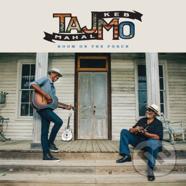 Levně Keb Mo & Taj Mahal: Room On The Porch - Keb Mo, Taj Mahal, Taj Mahal, Keb Mo