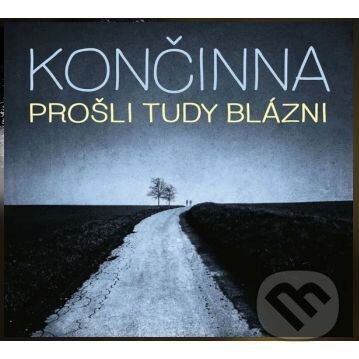 Levně Končinna: Prošli tudy blázni (CD) - Končinna, Končinna