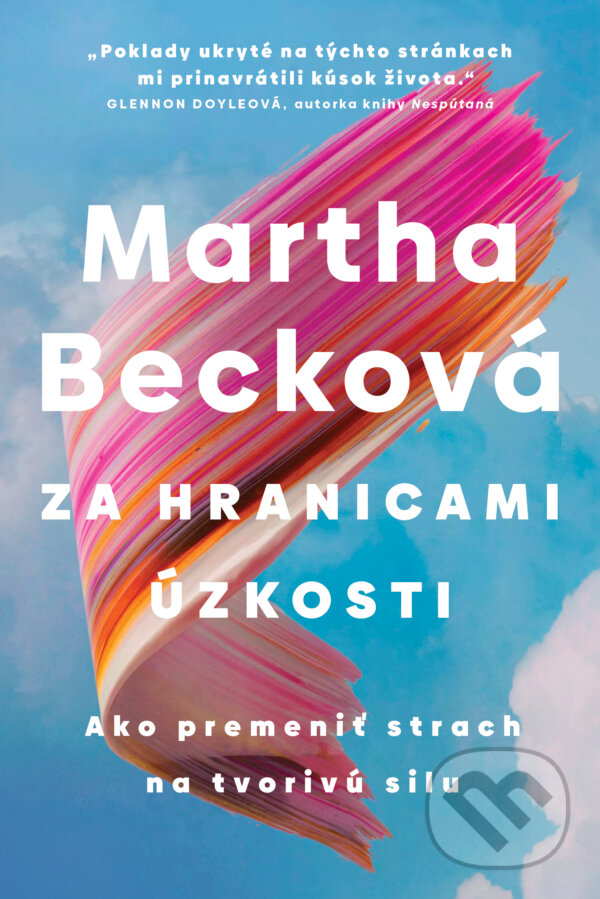 Kniha: Za hranicami úzkosti (Martha Beck). Tatran, 2026