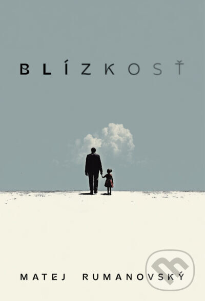 Kniha: Blízkosť (Matej Rumanovský). Tatran, 2026