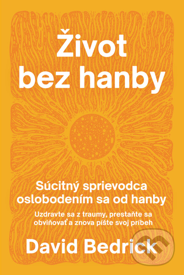 Kniha: Život bez hanby (David Bedrick). Tatran, 2026
