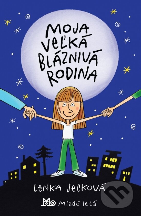 Levně Moja veľká bláznivá rodina - Lenka Jecková, Lukáš Fibrich (ilustrátor) - kniha z kategorie Beletria