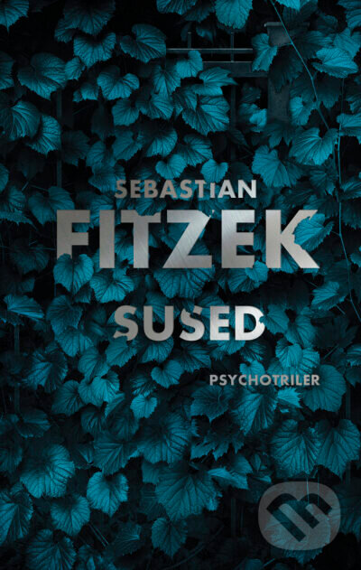 Kniha: Sused (Sebastian Fitzek). Tatran, 2026