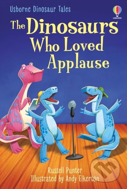 Levně The Dinosaurs Who Loved Applause - Russell Punter - kniha z kategorie Naučné knihy