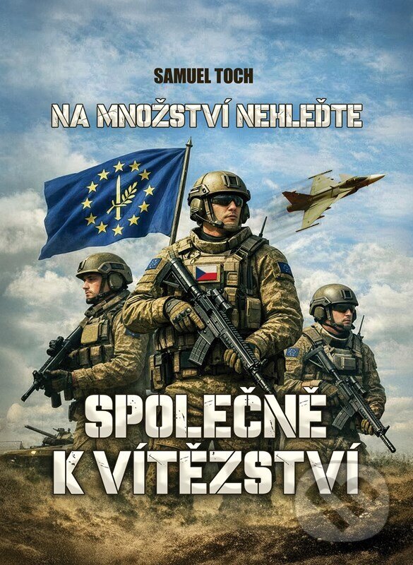Levně Na množství nehleďte: Společně k vítězství - Samuel Toch - kniha z kategorie Thrillery
