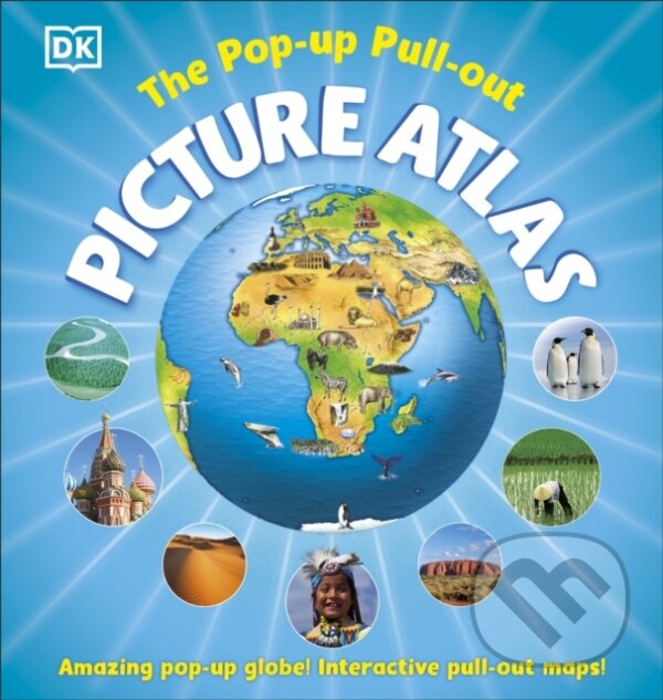 Kniha: The Pop-up, Pull-out, Picture Atlas (DK). Dorling Kindersley, 2026