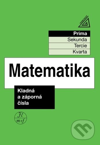 Levně Matematika pro nižší ročníky víceletých gymnázií (Kladná a záporná čísla) - kniha z kategorie Základné školy