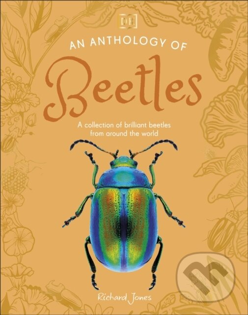 Levně An Anthology of Beetles (A Collection of Brilliant Beetles from Around the World) - kniha z kategorie Naučné knihy