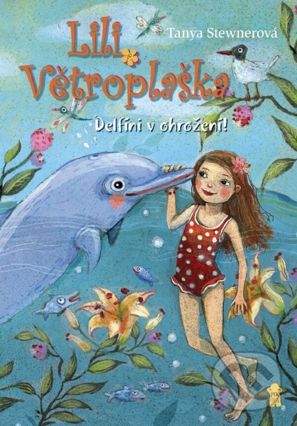 E-kniha: Lili Větroplaška: Delfíni v ohrožení! (Tanya Stewner). Pikola, 2026