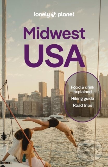 Lonely Planet Midwest USA (Great Lakes to Great Plains)