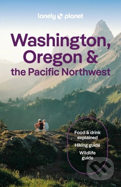 Levně Lonely Planet Washington, Oregon & the Pacific Northwest
