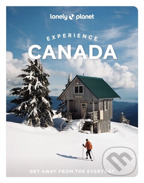 Levně Lonely Planet Experience Canada - Lonely Planet - kniha z kategorie Sprievodcovia Amerikou
