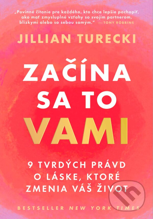 Levně Začína sa to vami (9 tvrdých právd o láske, ktoré zmenia váš život) - kniha z kategorie Sebarozvoj