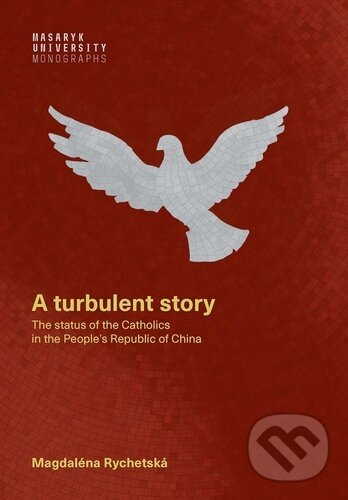 Levně A turbulent story (The status of the Catholics in the People's Republic of China) - kniha z kategorie História kresťanstva