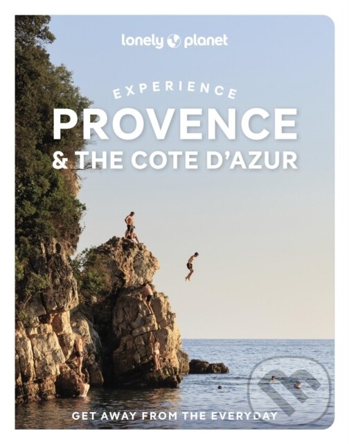 Levně Lonely Planet Experience Provence & the Cote dAzur - kniha z kategorie Cestopisy z Európy