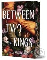 Kniha: Between Two Kings (Deluxe Edition) (Lindsay Straube). Sourcebooks, 2025