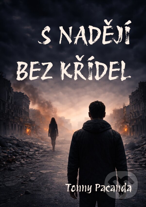 E-kniha: S nadějí bez křídel (Tonny Pacanda). E-knihy jedou, 2026