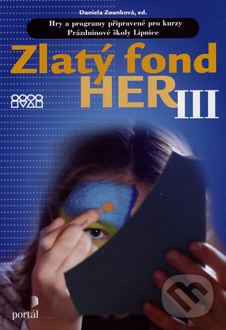 Kniha: Zlatý fond her III (Daniela Zounková). Portál, 2007