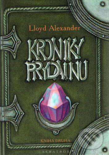 Kniha: Kroniky Prydainu - Kniha druhá (Lloyd Alexander). Albatros CZ, 2007