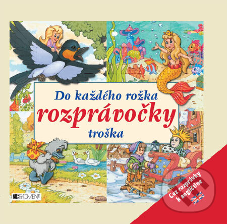 Kniha: Do každého rožka rozprávočky troška (Fragment). Fragment, 2007