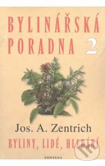 Levně Bylinářská poradna 2 (Byliny, lidé, hledání) - Josef A. Zentrich - kniha z kategorie Biológia