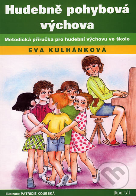 Kniha: Hudebně pohybová výchova (Eva Kulhánková)