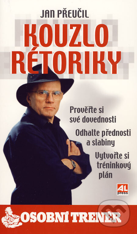 Kniha: Kouzlo rétoriky (Jan Přeučil). Alpress, 2007