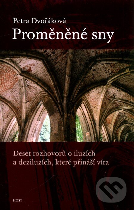 Levně Proměněné sny (Deset rozhovorů o iluzích a deziluzích, které přináší víra) - kniha z kategorie Beletria