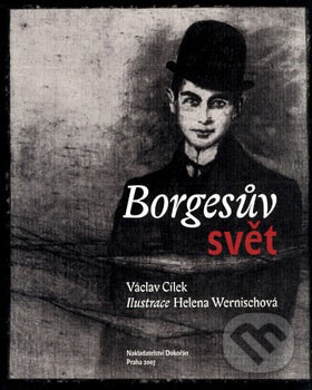 Kniha: Borgesův svět (Václav Cílek). Dokořán, 2007