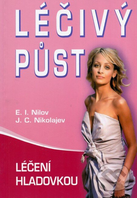 Kniha: Léčivý půst (E.I. Nilov a J.C. Nikolajev). Eko-konzult, 2007