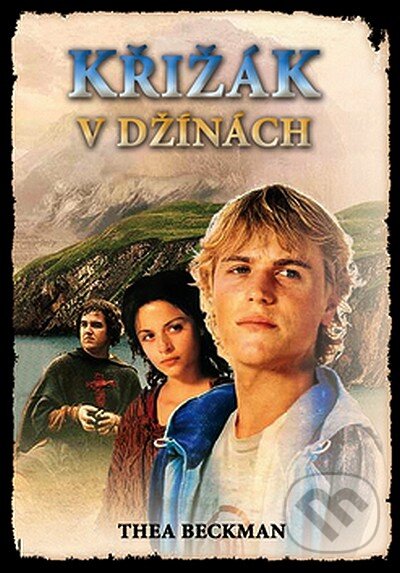 Kniha: Křižák v džínách (Thea Beckman). Deus, 2007