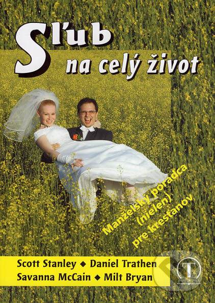 Kniha: Sľub na celý život (Scott Stanley a kolektív). Tranoscius, 2006