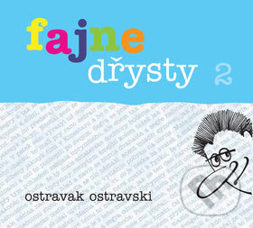 Kniha: Fajne dřysty 2 (Ostravak Ostravski). Repronis, 2007