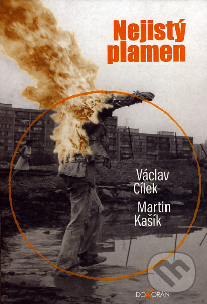 Kniha: Nejistý plamen (Václav Cílek a Martin Kašík). Dokořán, 2007