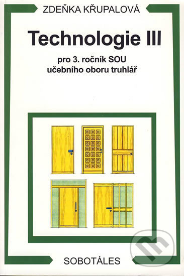 Levně Technologie III pro 3.r. SOU učebního oboru truhlář - kniha z kategorie Učebnice a slovníky