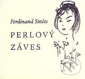 Levně Perlový záves - Ferdinand Stočes - kniha z kategorie Poézia