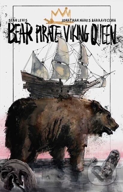 Levně Bear Pirate Viking Queen Volume 1 - Sean Lewis - kniha z kategorie Spoločenská beletria