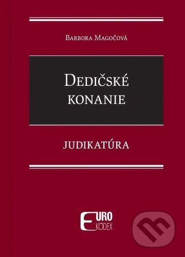Levně Dedičské konanie - Judikatúra - Barbora Magočová - kniha z kategorie Trestné právo