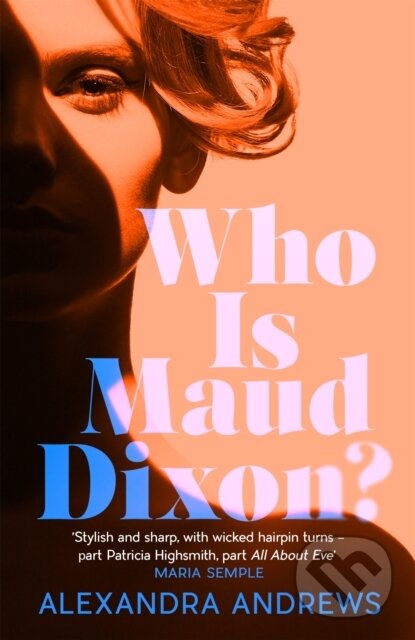 Levně Who Is Maud Dixon (a wickedly twisty thriller with a character you'll never forget) - kniha z kategorie Beletria