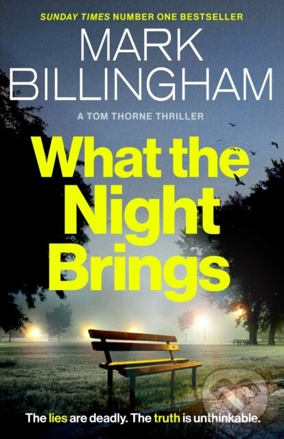 Levně What the Night Brings (The most shocking, gripping Tom Thorne thriller yet) - kniha z kategorie Thrillery
