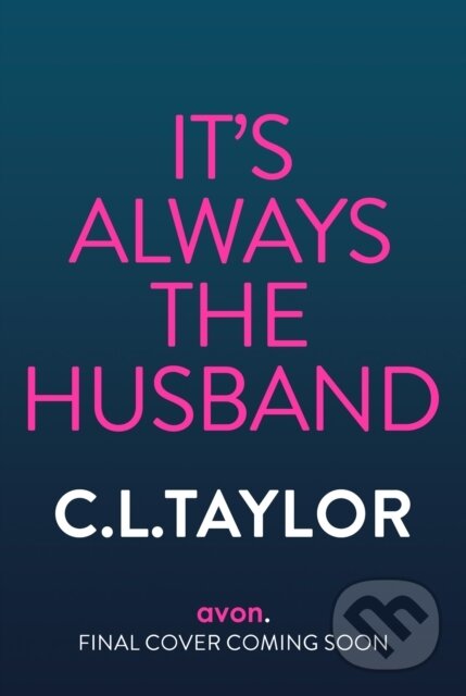 Levně It’s Always the Husband - C.L. Taylor - kniha z kategorie Thrillery