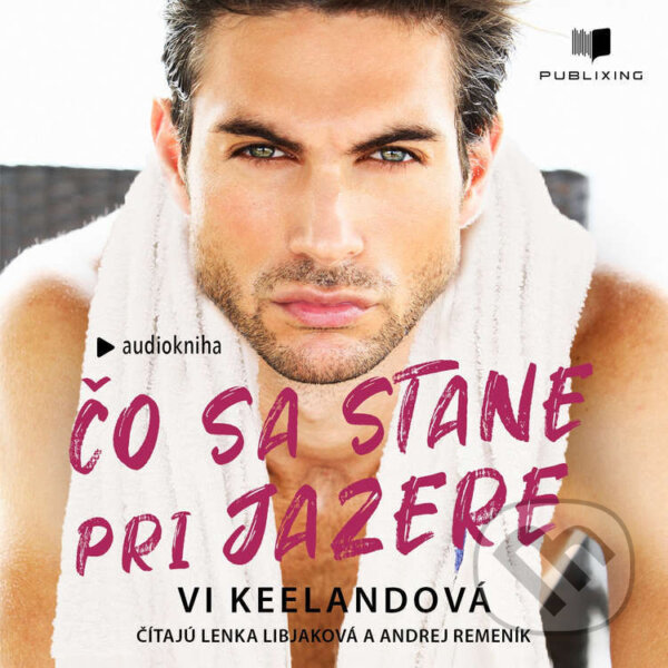 Audiokniha: Čo sa stane pri jazere (Vi Keeland). Publixing Ltd, 2026