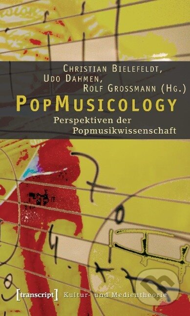 Kniha: PopMusicology (Christian Bielefeldt). Transcript, 2016