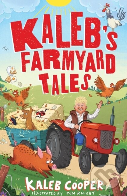 Levně Kaleb´s Farmyard Tales: Escaping Animals and Runaway Tractors - kniha z kategorie Naučné knihy